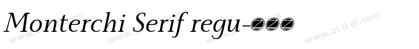 Monterchi Serif regu字体转换